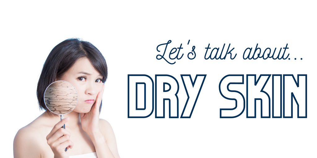 Let's talk about Dry Skin